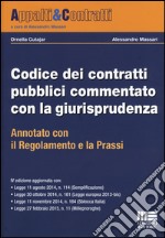 Codice dei contratti pubblici commentato con la giurisprudenza. Annotato con il regolamento e la prassi libro