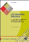 L'attrazione speciale. Minori con disabilità: integrazione scolastica, scuole speciali, presa in carico, welfare locale libro di Merlo Giovanni