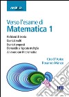 Verso l'esame di matematica 1. Con espansione online libro di D'Apice Ciro Manzo Rosanna