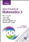 Verso l'esame di matematica 3. Con espansione online libro