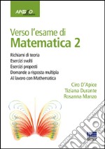 Verso l'esame di matematica 2. Con espansione online libro