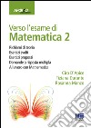 Verso l'esame di matematica 2. Con espansione online libro