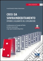 Crisi da sovraindebitamento. Con CD-ROM libro