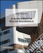 Il nuovo prodotto edilizio residenziale libro