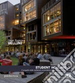 Student housing 2. Il progetto della residenza universitaria nella città contemporanea libro