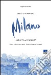 Milano. Creativity inspiring-Che ispira la creatività. Ediz. bilingue libro
