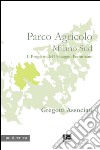 Parco agricolo Milano Sud libro