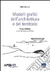 Modelli grafici dell'architettura e del territorio. Ediz. illustrata libro di Cardone Vito; Barba S. (cur.)