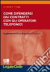 Come difendersi dai contratti con gli operatori telefonici libro di Santi Di Paola Nunzio