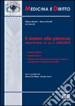 Il danno alla persona dopo la Cass. ss. uu. n. 15350/2015 libro