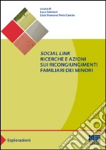 «Social link». Ricerche e azioni sui ricongiungimenti familiari dei minori libro