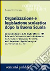 Organizzazione e legislazione scolastica dopo la buona scuola libro