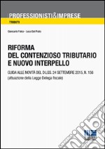 Riforma del contenzioso tributario e nuovo interpello libro