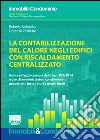 La contabilizzazione del calore negli edifici con riscaldamento centralizzato libro