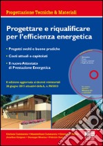 Progettare e riqualificare per l'efficienza energetica. Con CD-ROM libro