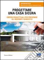 Progettare una casa sicura libro