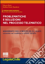 Problematiche e soluzioni del processo telematico libro