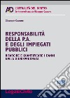 Responsabilità della p. a. e degli impiegati pubblici. Risarcire e quantificare i danni nella giurisprudenza libro