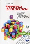 Manuale delle società cooperative. Con CD-ROM libro