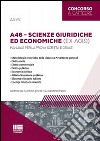 Concorso a cattedra. Scienze giuridiche ed economiche. Classe A46 (ex A019). Manuale per la prova scritta e orale del concorso docenti libro