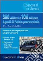 300 allievi e 100 allieve agenti di polizia penitenziaria libro