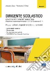 Dirigente scolastico. Concorso per dirigente scolastico. (Regolamento svolgimento prove decreto n. 138 - G.U. 20 settembre 2017) libro