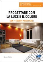 Progettare con la luce e il colore libro