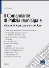 Il comandante di polizia municipale libro di Bedessi Sergio