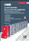 La mini riforma della legge fallimentare. Con CD-ROM libro di Studio Verna Società Professionale (cur.)