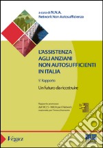 L'assistenza agli anziani non autosufficienti in Italia libro