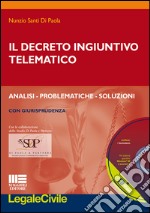 Il decreto ingiuntivo telematico. Con CD-ROM libro