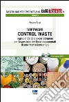 Software control waste. Ediz. cartacea libro