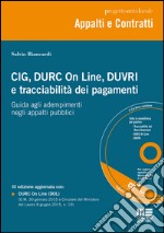 CIG, DURC On Line, DUVRI e tracciabilità dei pagamenti. Con CD-ROM libro