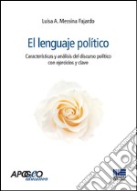 El Lenguaje politico. Características y análisis del discurso político con ejercicios y clave