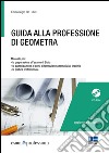 Guida alla professione di geometra. Con CD-ROM libro