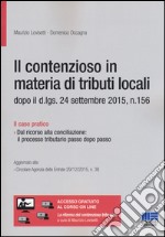 Il contenzioso in materia di tributi locali dopo il d. lgs. 24 settembre 2015, n. 156 libro