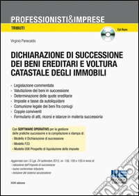 Dichiarazione di successione dei beni ereditari e voltura catastale degli immobili. Con CD-ROM libro