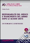 Responsabilità del medico e risarcimento del danno dopo le sezioni unite libro