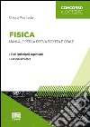 Fisica. Manuale per la prova scritta e orale libro