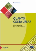 Quanto costa l'RSA? Costi e tariffe RSA. Manuale di tarrifazione libro