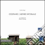 Osservare l'abitare informale