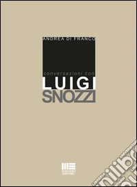 Conversazioni con Luigi Snozzi