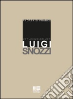 Conversazioni con Luigi Snozzi libro