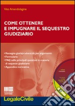 Come ottenere e impugnare il sequestro giudiziario libro