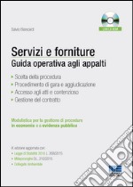 Servizi e forniture. Manuale per la gestione degli appalti sopra e sotto soglia comunitaria. Con CD-ROM libro