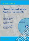I lavori in condominio. Appalto e responsabilità. Con CD-ROM libro di Amendolagine Vito