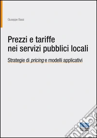 Prezzi e tariffe nei servizi pubblici locali libro