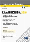 L'IVA in edilizia 2016. Con CD-ROM libro