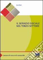 Il servizio sociale nel terzo settore libro