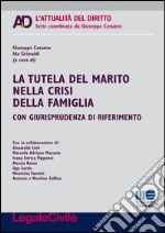 La tutela del marito nella crisi della famiglia libro